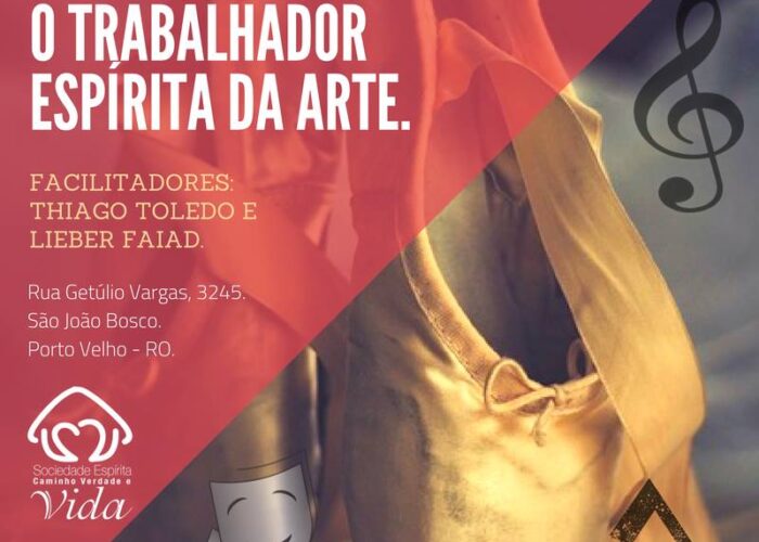 O Trabalhador Espírita da Arte.